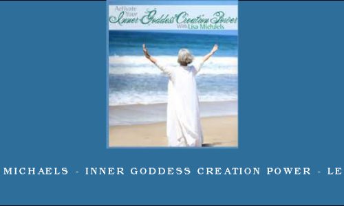 Lisa Michaels – Inner Goddess Creation Power – Level 2