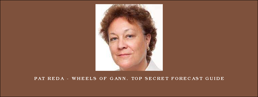 Pat Reda – Wheels of Gann. Top Secret Forecast Guide (1)