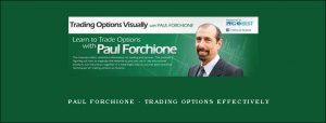 Paul Forchione - Trading Options Effectively