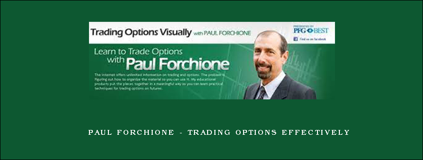 Paul Forchione – Trading Options Effectively