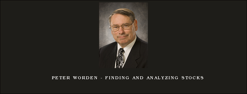 Peter Worden – Finding and Analyzing Stocks