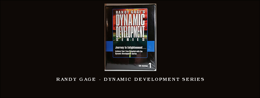 Randy Gage – Dynamic Development Series