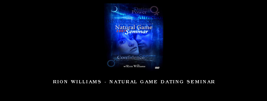 Rion Williams – Natural Game Dating Seminar