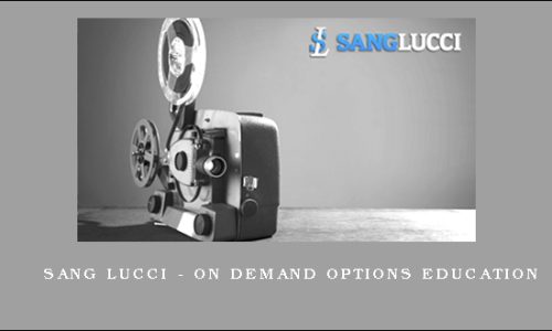 Sang Lucci – On Demand Options Education