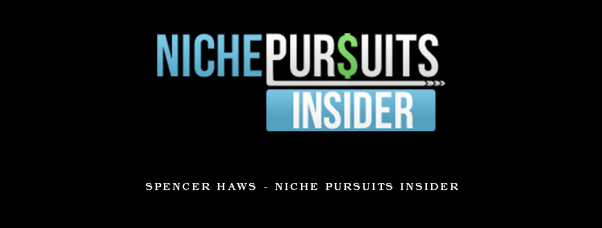 Spencer Haws – Niche Pursuits Insider