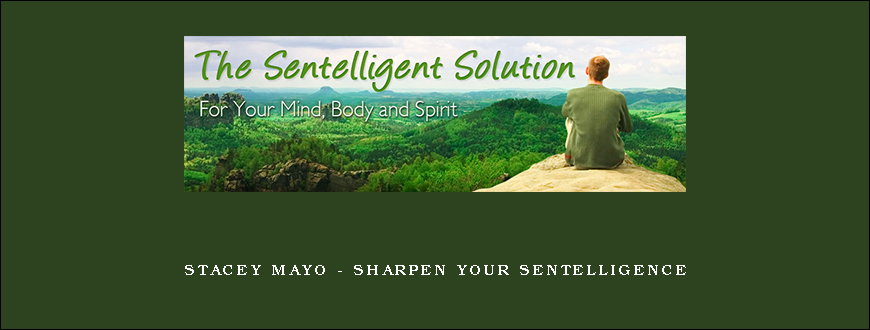 Stacey Mayo – Sharpen Your Sentelligence