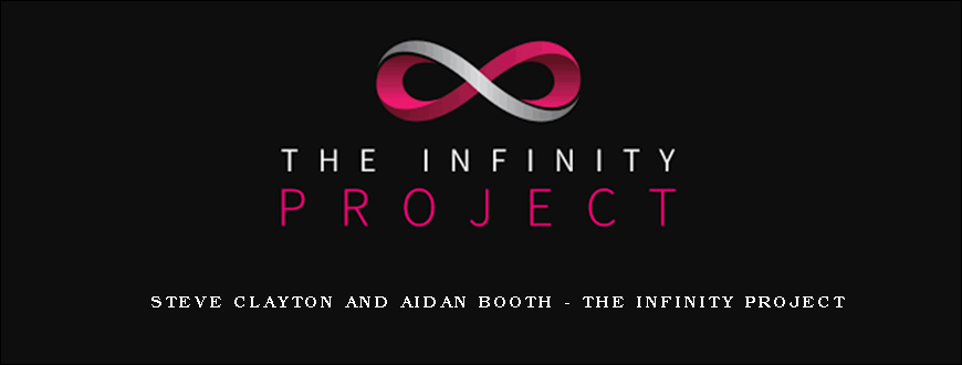 Steve Clayton and Aidan Booth – The Infinity Project