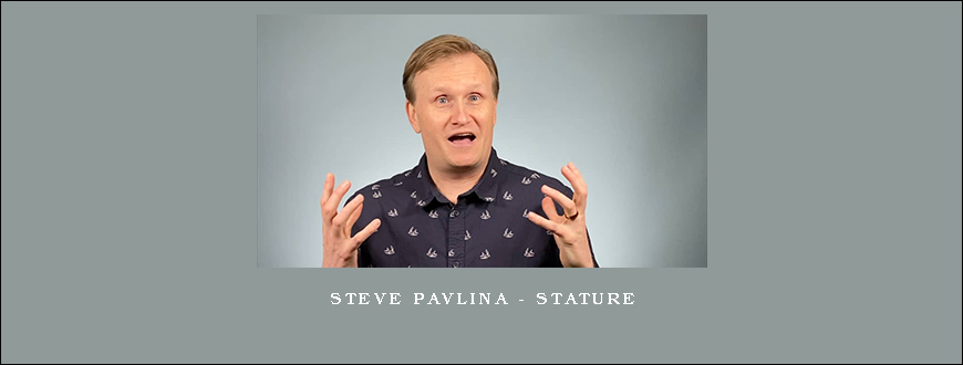 Steve Pavlina – Stature