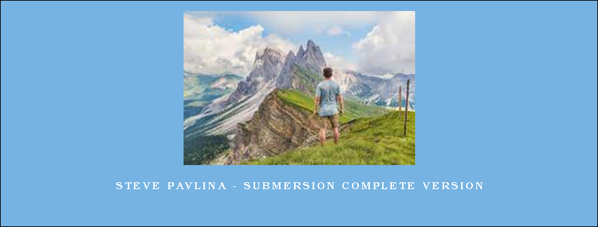 Steve Pavlina – Submersion Complete Version