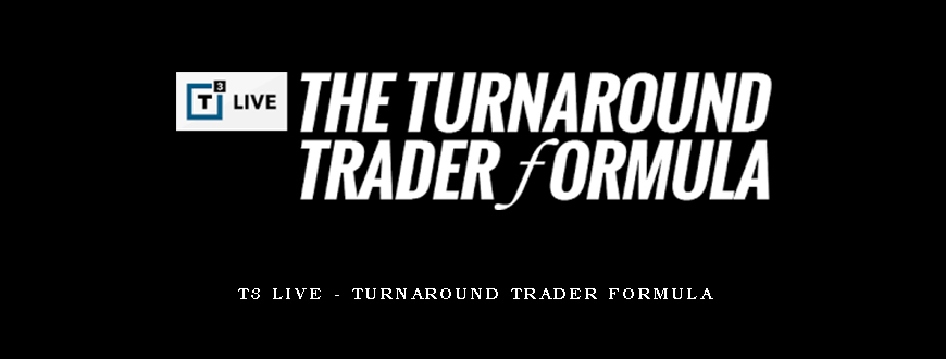 T3 Live – Turnaround Trader Formula