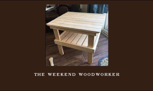 The Weekend Woodworker