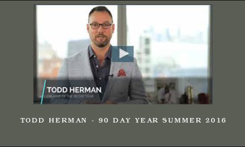 Todd Herman – 90 Day Year Summer 2016