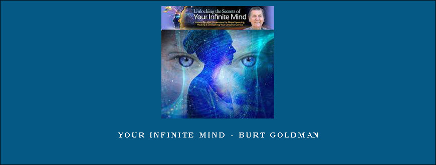 Your Infinite Mind – Burt Goldman