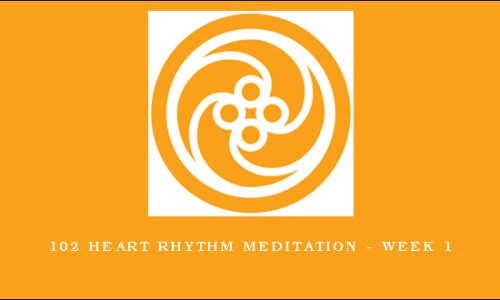 102 Heart Rhythm Meditation – week 1