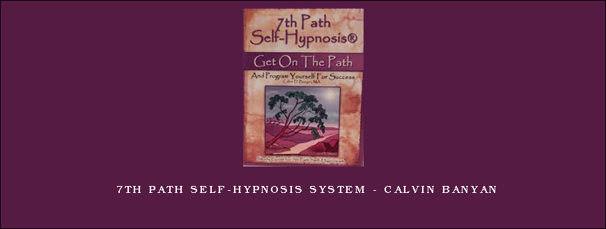 7th Path Self-Hypnosis System – Calvin Banyan