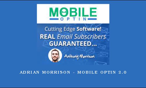 Adrian Morrison – Mobile Optin 2.0