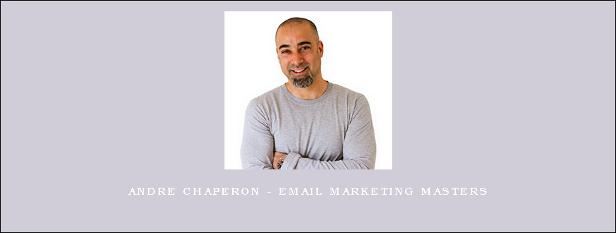 Andre Chaperon – Email Marketing Masters