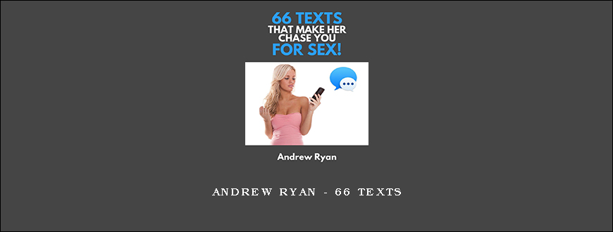 Andrew Ryan – 66 Texts