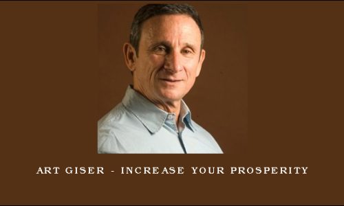 Art Giser – Increase Your Prosperity