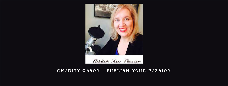 Charity Cason – Publish Your Passion