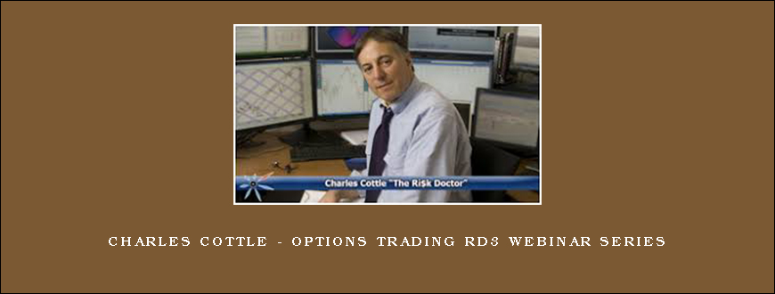 Charles Cottle – Options Trading RD3 Webinar Series