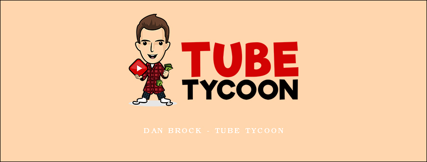 Dan Brock – Tube Tycoon