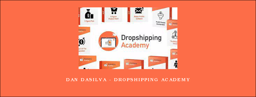 Dan Dasilva – Dropshipping Academy