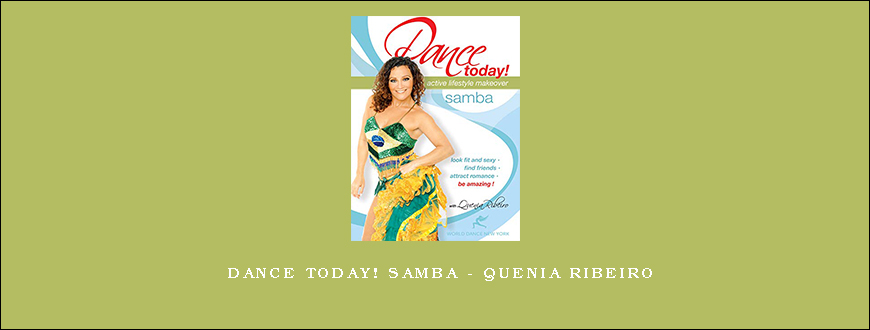 Dance Today! Samba – Quenia Ribeiro