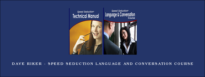 Dave Riker – Speed Seduction Language and Conversation Course