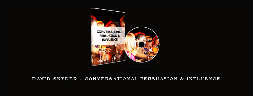 David Snyder – Conversational Persuasion & Influence