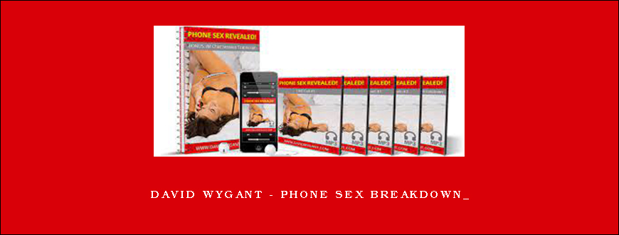 David Wygant – Phone Sex Breakdown_