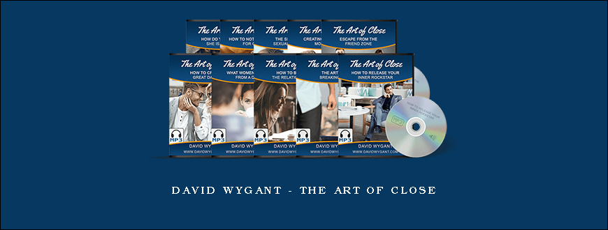 David Wygant – The Art of Close