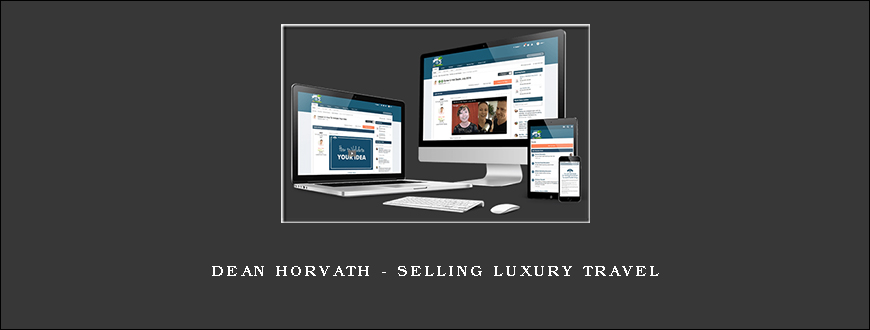 Dean Horvath – Selling Luxury Travel