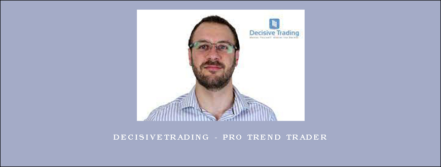 Decisivetrading – Pro Trend Trader