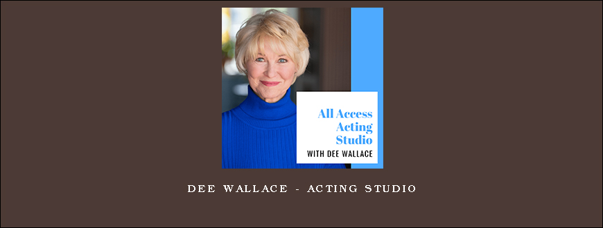 Dee Wallace – Acting Studio