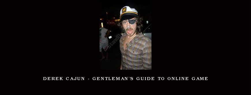 Derek Cajun – Gentleman’s Guide to Online Game