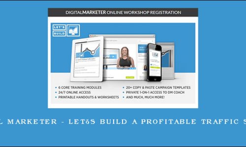 Digital Marketer – Let’s Build a Profitable Traffic System