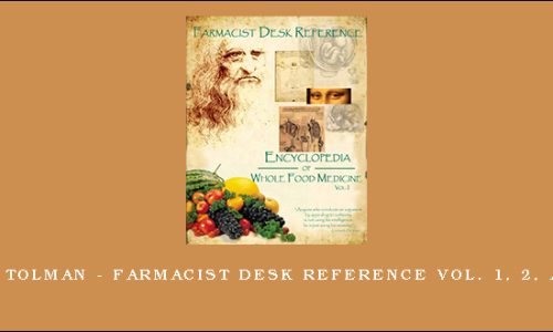 Don Tolman – Farmacist Desk Reference Vol. 1, 2, and 3