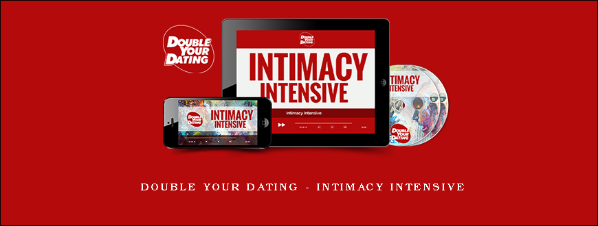 Double Your Dating – Intimacy Intensive