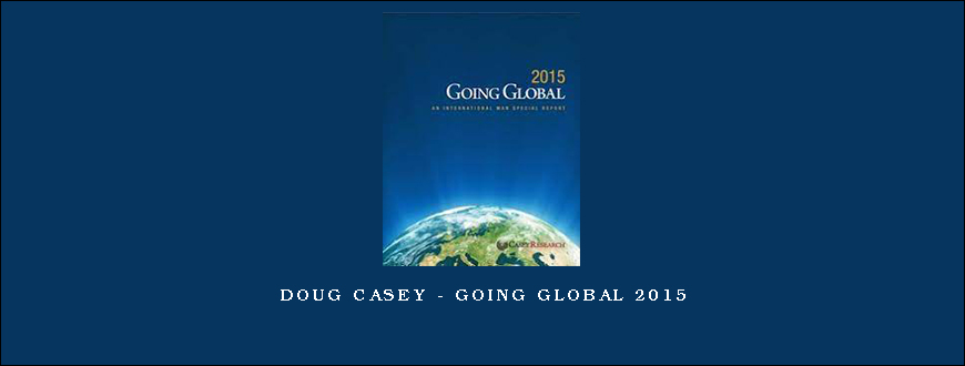 Doug Casey – Going Global 2015