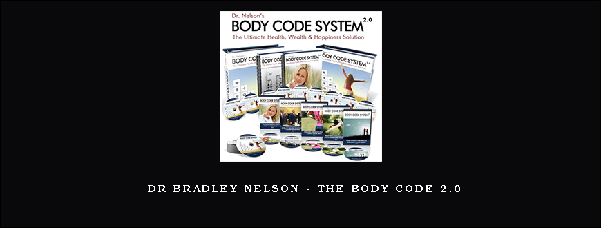 Dr Bradley Nelson – The Body Code 2.0