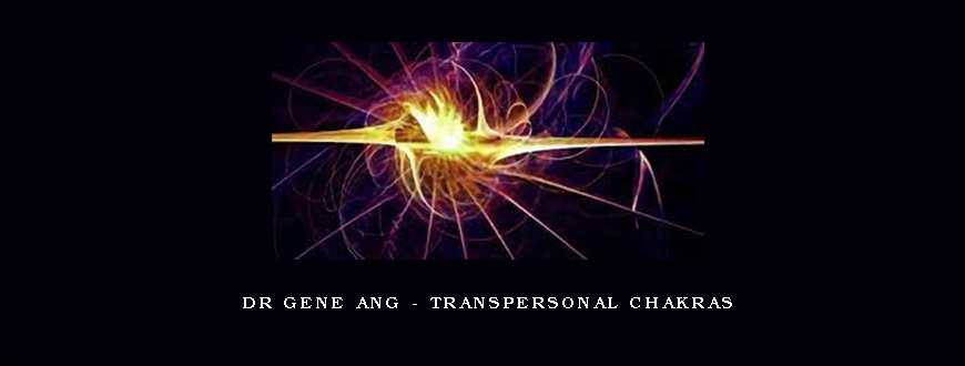 Dr Gene Ang – Transpersonal Chakras