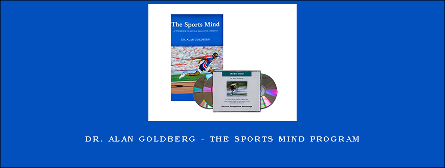 Dr. Alan Goldberg – The Sports Mind Program