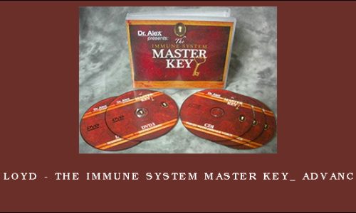 Dr. Alex Loyd – The Immune System Master Key_ Advanced Level