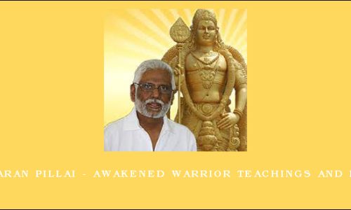 Dr. Baskaran Pillai – Awakened Warrior Teachings and Initiation