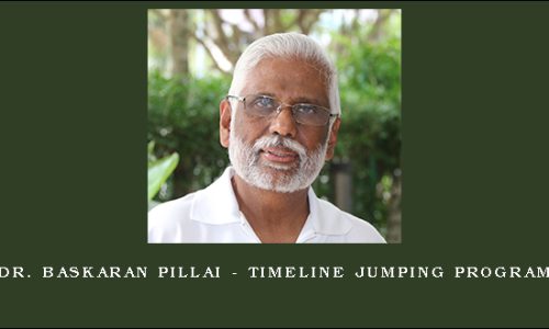 Dr. Baskaran Pillai – Timeline Jumping Program