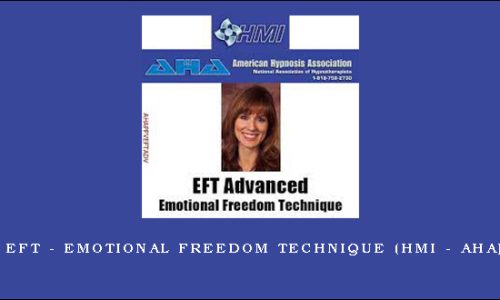 EFT – Emotional Freedom Technique (HMI – AHA)