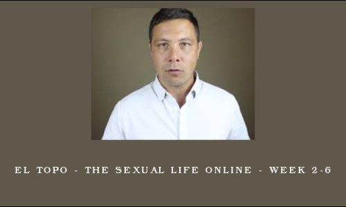 El Topo – The Sexual Life Online – Week 2-6