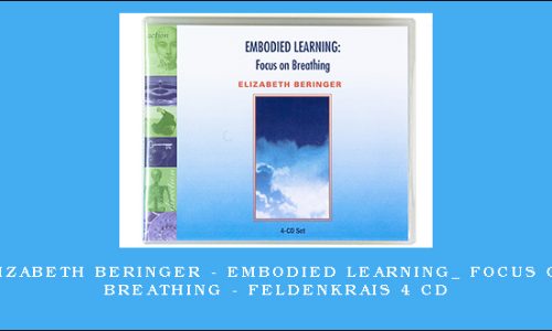 Elizabeth Beringer – Embodied Learning_ Focus On Breathing – Feldenkrais 4 CD