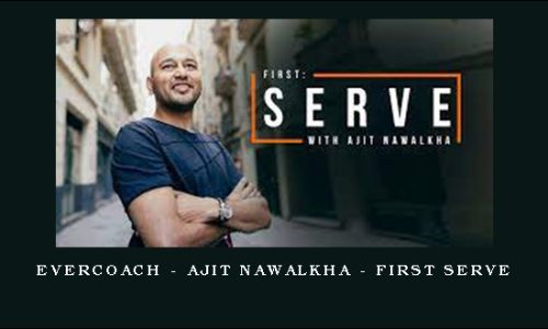 Evercoach – Ajit Nawalkha – First Serve